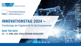 INNOVATIONSTAG 2024 - Transfertage der Fügetechnik für die Energiewende
